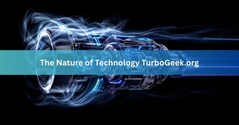 The Nature of Technology TurboGeek.org